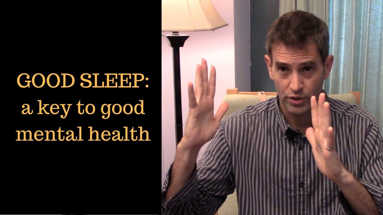 Good Sleep -- A Key to Good Mental Health: Ideas of a Former Therapist