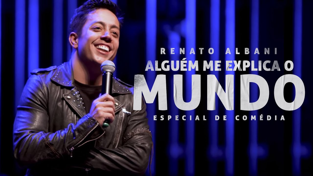 Renato Albani - Alguém Me Explica O Mundo (Especial de Comédia Completo)