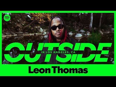 Leon Thomas  - “YES IT IS” (Live) -  Spotify OUTSIDE