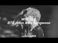 BTS Jimin X Ha Sungwoon With You Our Blues OST Part 4 Lyrics