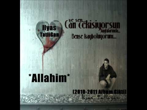 Ilyas TatliGan   Allahim 2010 2011 Album Cikti the best