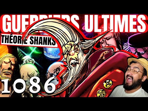 DIVINITÉS GUERRIÈRES! SHANKS PAS UN TRAÎTRE! THÉORIE ARMES ANTIQUES - ONE PIECE 1086 - REVIEW MANGA