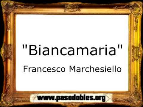 Biancamaria - Francesco Marchesiello [Pasacalle]