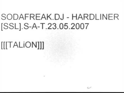 SODAFREAK DJ - HARDLINER.[SSL].SAT.23.05.2007-TALiON
