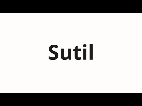 How to pronounce Sutil