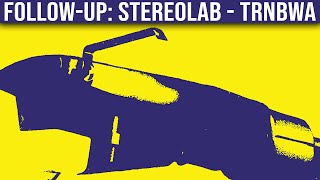 FOLLOW-UP: Stereolab — Transient Random-Noise Bursts with Announcements