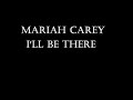 Mariah Carey - I'll Be There Lyrics