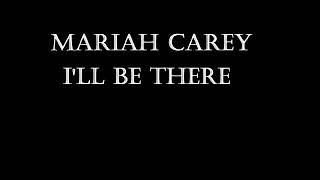 Mariah Carey - I&#39;ll Be There Lyrics