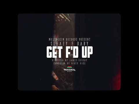 Sleazy F Baby - Get F'd Up