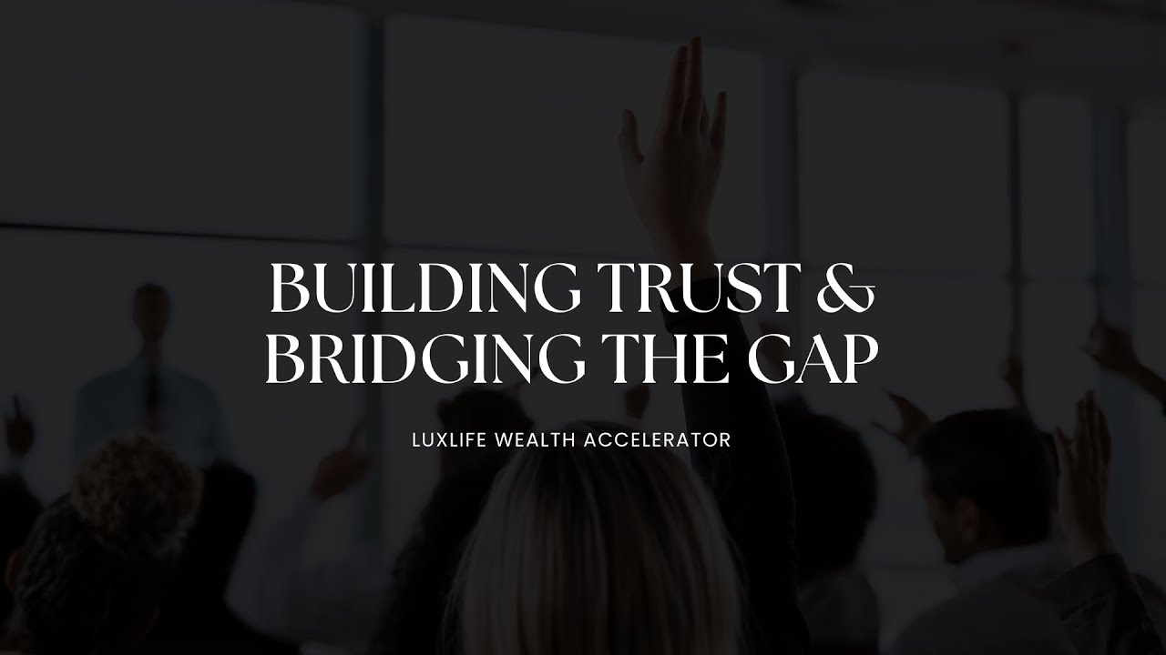 Building Trust & Bridging The Gap