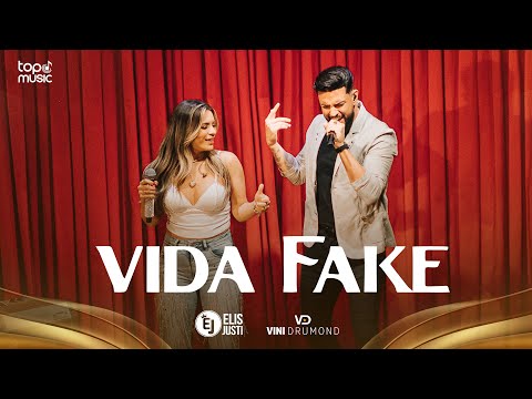 Elis Justi, Vini Drumond. -Vida Fake (Ao Vivo)