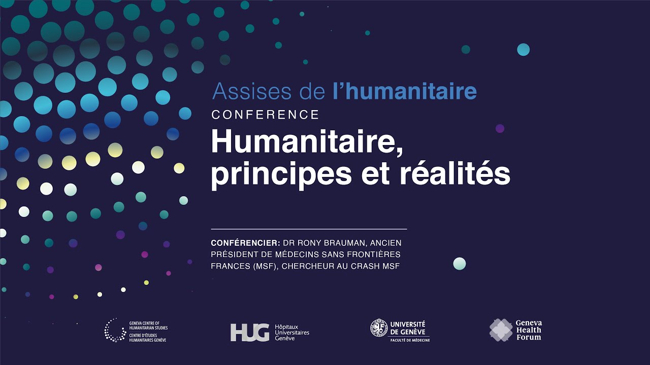 Conférence publique: Humanitaire, principes et réalités