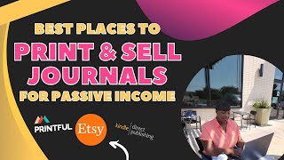 Where to Print Journals to Sell for Passive Income #kdplowcontentbooks #lowcontentbookpublishing