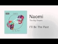 Naomi - I'll Be The Past | Mole Listening Pearls