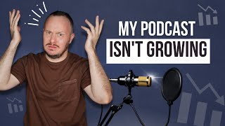 The Number One Reason Your Podcast Isn