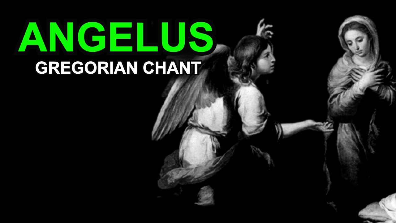 Angelus - Gregorian Chant