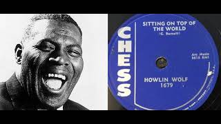 Sittin' On Top of the World - Howlin' Wolf - January 1958