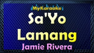 Sa Yo Lamang  - KARAOKE in the style of JAMIE RIVERA