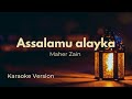 Assalamu Alayka Ya Rasool Allah Maher Zain Karaoke Version Instrumental