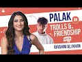 Palak Tiwari on dealing with pressure, trolls, media outrage over relationship with Ibrahim Ali Khan