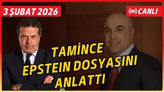 EPSTEIN BELGELERINDE TÜRKİYE'DEN İLK SES! FETTAH TAMİNCE'DEN ÖZEL AÇIKLAMA... MEĞERSE...