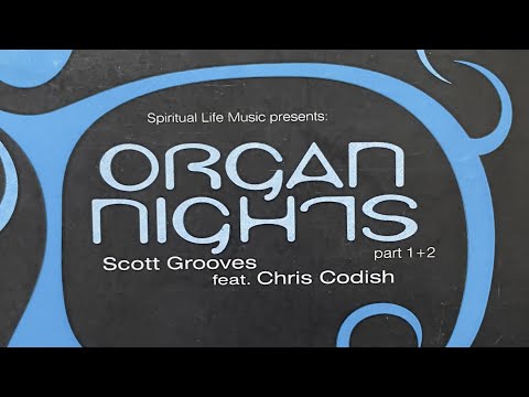 Organ Nights (Pt 1) - Scott Grooves Feat. Chris Codish (2000)