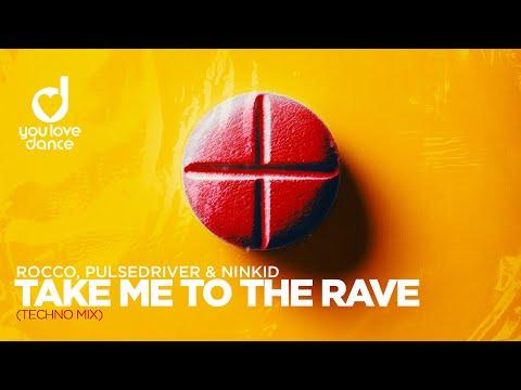 Rocco, Pulsedriver & Ninkid – Take me To The Rave (Techno Mix)