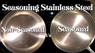 Does Seasoning A Stainless Steel Pan Make it Non-Stick and Easier to Clean?