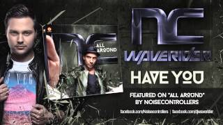 Noisecontrollers & Waverider - Have You (PREVIEW)