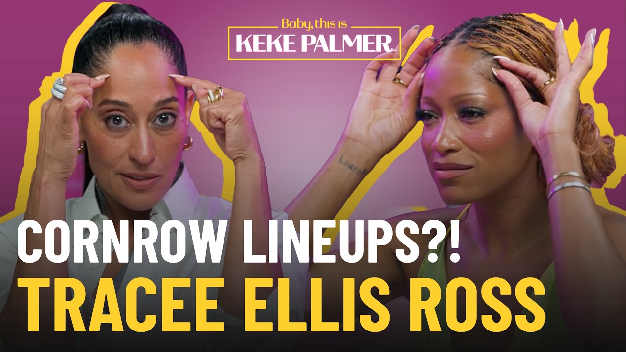 Tracee Ellis Ross & Keke Palmer Break Down Male Beauty Standards | Baby, this is Keke Palmer