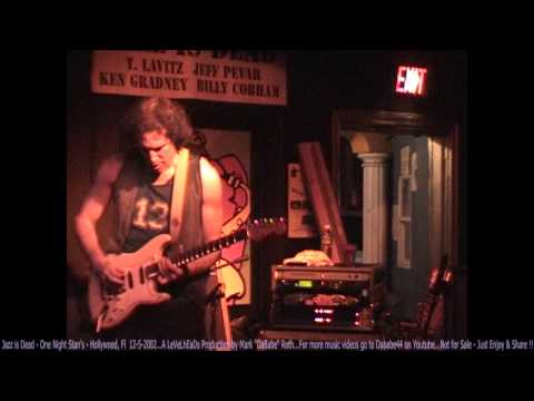 Jazz is Dead - One Night Stan's - Hollywood, Fl  12- 5- 2002