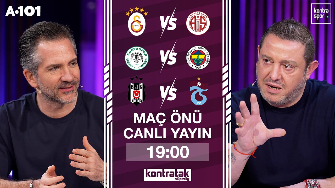 🔴 CANLI | Beşiktaş - Trabzonspor ile Galatasaray ve Fenerbahçe Maç Önü | Nihat Kahveci, Nebil Evren