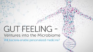 Gut-Feeling — Ventures into the Microbiome