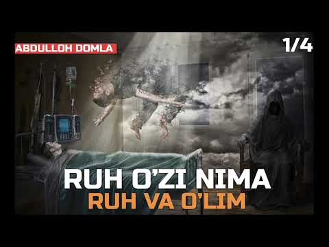 Abdulloh domla Ruh o’zi nima ? / ruh va o’lim
