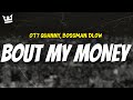 Ot7 Quanny Bossman Dlow BOUT MY MONEY LYRICS