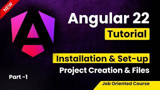 Angular 22 Tutorial for Beginners | Setup Environment & Install Angular 22
