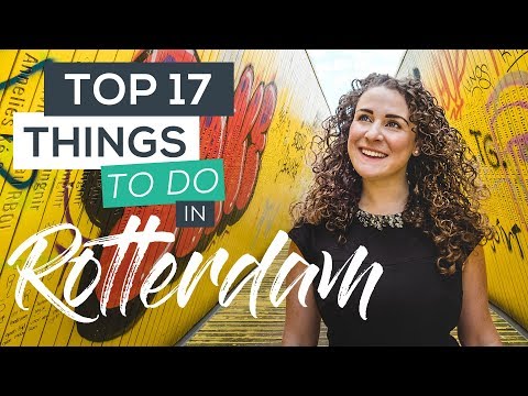 Top 17 Things to do in Rotterdam, Netherlands