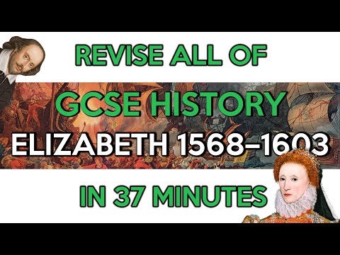 Revise GCSE Elizabethan England in 37 minutes