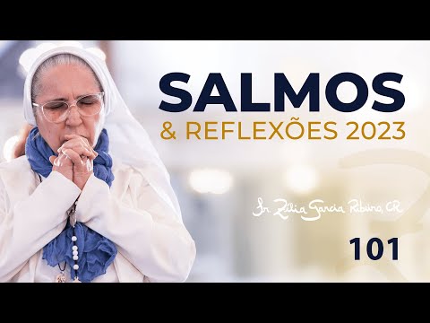 Salmo 101 e Reflexão
