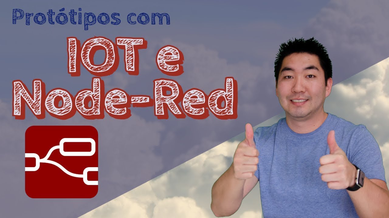 Construindo protótipos com Internet das Coisas / IOT e Node-Red | #nodered 3