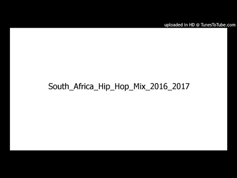 South Africa Hip Hop Mix 2016/2017