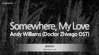 Andy Williams – Somewhere, My Love (Doctor Zhivago OST) (Melody) (Karaoke Version)