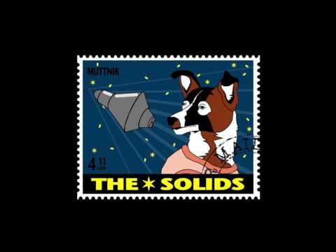 The Solids - You Don't Know What You've begun