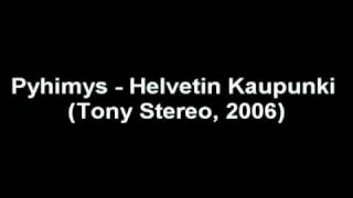 Pyhimys - Helvetin Kaupunki (Tony Stereo, 2006)