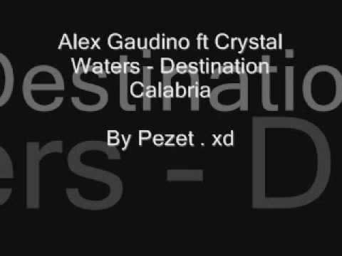 Alex Gaudino ft Crystal Waters - Destination