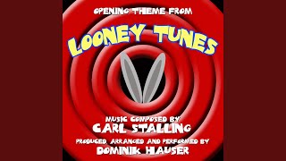 Looney Tunes Opening Theme (Carl Stalling)