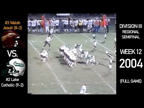 2004 OHSAA Playoffs - #3 Walsh Jesuit Warriors (8-3) vs. #2 Lake Catholic Cougars (9-2) (FULL GAME)