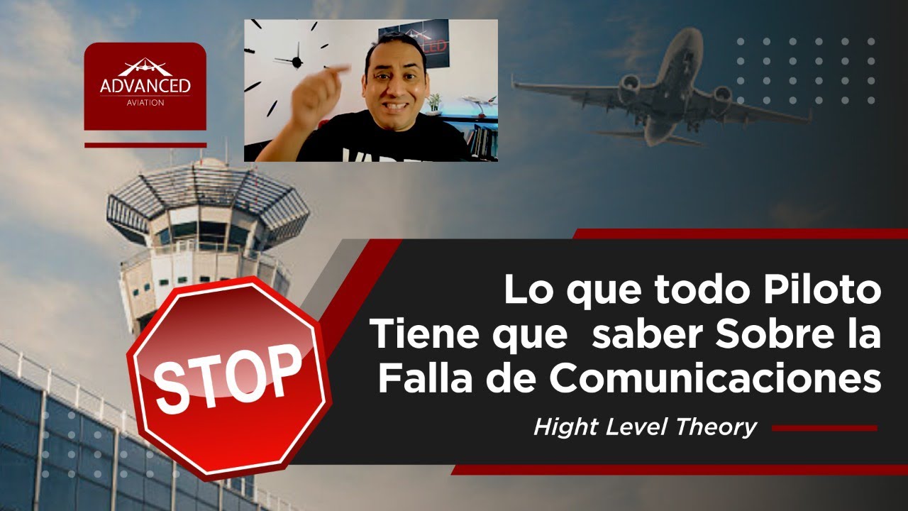 PILOTO: LO QUE  TIENES QUE SABER SOBRE FALLA DE COMUNICACIONES OACI