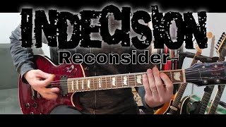 Indecision - Reconsider (Guitar Cover)