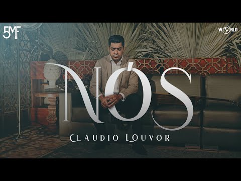CLAUDIO LOUVOR - NÓS